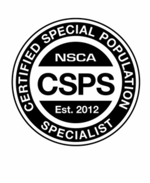 CERTIFIED SPECIAL POPULATION SPECIALIST NSCA CSPS EST. 2012 Logo (USPTO, 19.09.2013)