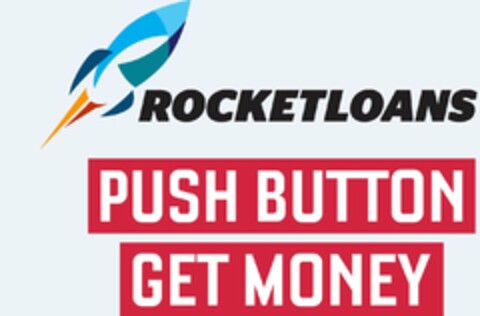 ROCKETLOANS PUSH BUTTON GET MONEY Logo (USPTO, 01/29/2016)