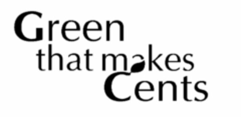 GREEN THAT MAKES CENTS Logo (USPTO, 26.01.2009)