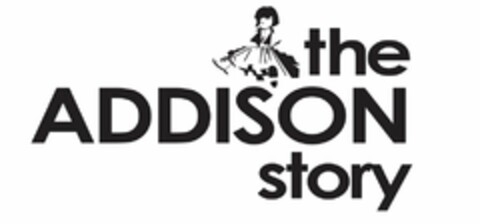 THE ADDISON STORY Logo (USPTO, 13.12.2009)