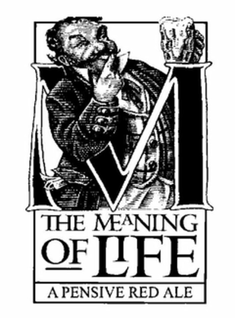 THE MEANING OF LIFE A PENSIVE RED ALE Logo (USPTO, 10/03/2011)