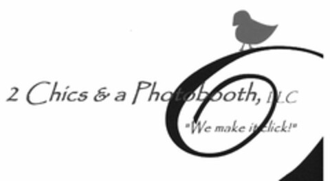 2 CHICS & A PHOTOBOOTH, LLC "WE MAKE ITCLICK!" Logo (USPTO, 05/30/2013)