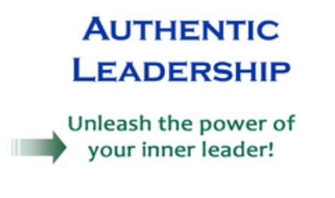 AUTHENTIC LEADERSHIP UNLEASH THE POWER OF YOUR INNER LEADER! Logo (USPTO, 01.08.2013)