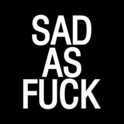 SAD AS FUCK Logo (USPTO, 20.09.2015)