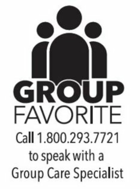 GROUP FAVORITE CALL 1.800.293.7721 TO SPEAK WITH A GROUP CARE SPECIALIST Logo (USPTO, 25.01.2016)