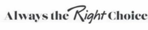 ALWAYS THE RIGHT CHOICE Logo (USPTO, 12.10.2016)