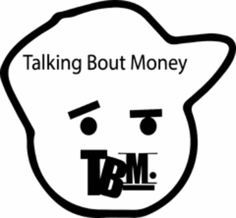 TALKING BOUT MONEY TBM. Logo (USPTO, 08/19/2020)