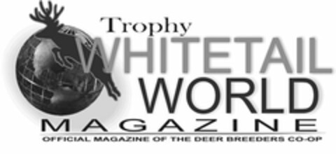 TROPHY WHITETAIL WORLD MAGAZINE OFFICIAL MAGAZINE OF THE DEER BREEDERS CO-OP Logo (USPTO, 18.03.2009)