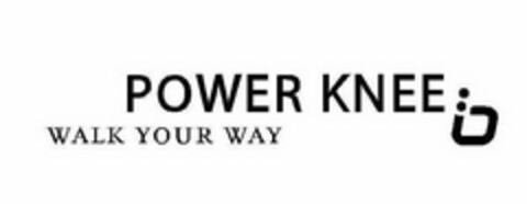 POWER KNEE B WALK YOUR WAY Logo (USPTO, 07.12.2009)