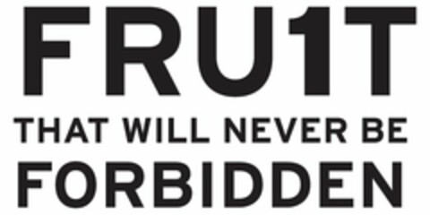 FRU1T THAT WILL NEVER BE FORBIDDEN Logo (USPTO, 11.05.2010)