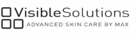 VISIBLE SOLUTIONS ADVANCED SKIN CARE BY MAX Logo (USPTO, 08/26/2011)