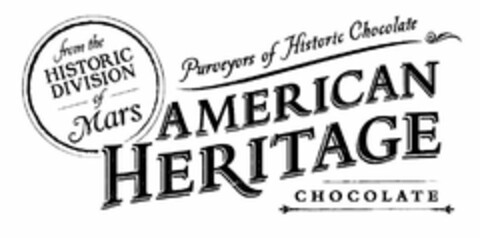 AMERICAN HERITAGE CHOCOLATE FROM THE HISTORIC DIVISION OF MARS PURVEYORS OF HISTORIC CHOCOLATE Logo (USPTO, 15.02.2012)