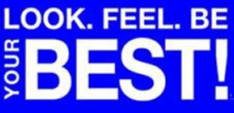 LOOK. FEEL. BE YOUR BEST! Logo (USPTO, 07/31/2015)