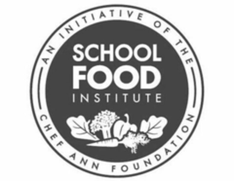 SCHOOL FOOD INSTITUTE AN INITIATIVE OF THE CHEF ANN FOUNDATION Logo (USPTO, 09.08.2017)