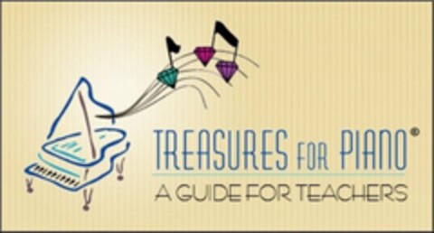 TREASURES FOR PIANO A GUIDE FOR TEACHERS Logo (USPTO, 28.06.2012)