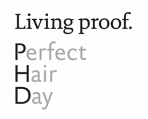 LIVING PROOF. PERFECT HAIR DAY Logo (USPTO, 29.08.2012)