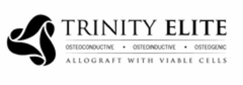 TRINITY ELITE OSTEOCONDUCTIVE · OSTEOINDUCTIVE · OSTEOGENIC ALLOGRAFT WITH VIABLE CELLS Logo (USPTO, 04.10.2012)