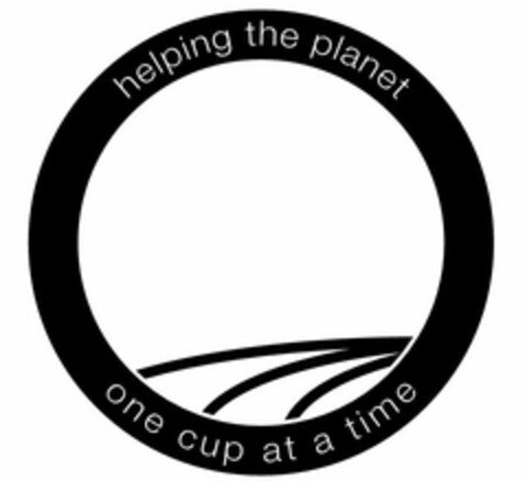 HELPING THE PLANET ONE CUP AT A TIME Logo (USPTO, 18.01.2013)