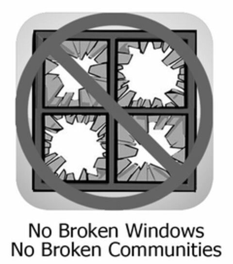 NO BROKEN WINDOWS NO BROKEN COMMUNITIES Logo (USPTO, 18.09.2013)