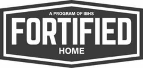 FORTIFIED HOME A PROGRAM OF IBHS Logo (USPTO, 31.12.2017)