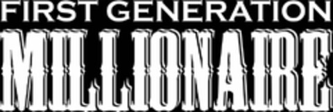 FIRST GENERATION MILLIONAIRE Logo (USPTO, 28.02.2019)