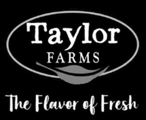 TAYLOR FARMS THE FLAVOR OF FRESH Logo (USPTO, 04/28/2020)