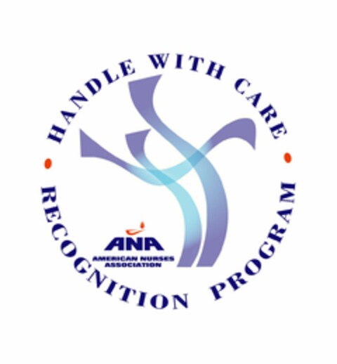 HANDLE WITH CARE RECOGNITION PROGRAM ANA AMERICAN NURSES ASSOCIATION Logo (USPTO, 25.03.2009)