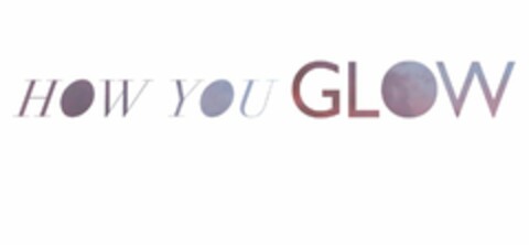 HOW YOU GLOW Logo (USPTO, 03.09.2014)