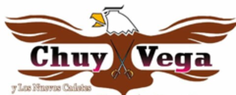 CHUY VEGA Y LOS NUEVOS CADETES Logo (USPTO, 17.08.2015)