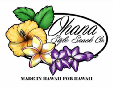 OHANA STYLE SNACK CO. MADE IN HAWAII FOR HAWAII Logo (USPTO, 11/14/2017)