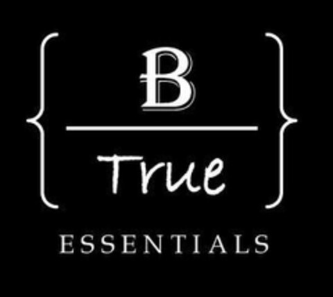 B TRUE ESSENTIALS Logo (USPTO, 26.02.2019)