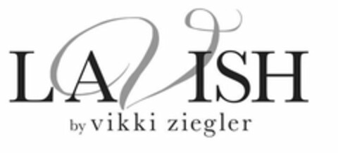 LAVISH BY VIKKI ZIEGLER Logo (USPTO, 04.05.2020)