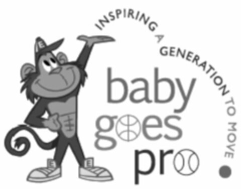 BABY GOES PRO, INSPIRING A GENERATION TO MOVE Logo (USPTO, 05/13/2010)