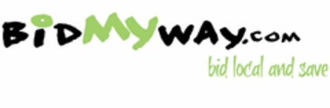 BIDMYWAY.COM BID LOCAL AND SAVE Logo (USPTO, 11.04.2011)
