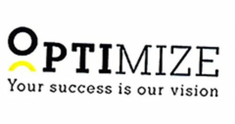 OPTIMIZE YOUR SUCCESS IS OUR VISION Logo (USPTO, 28.06.2013)