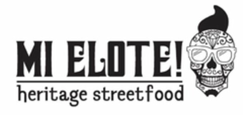 MI ELOTE! HERITAGE STREETFOOD Logo (USPTO, 19.02.2015)