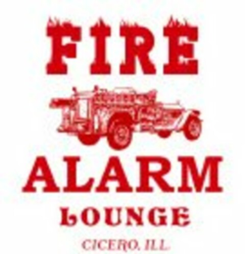 FIRE ALARM LOUNGE CICERO, ILL Logo (USPTO, 26.06.2015)