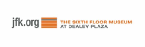 JFK.ORG THE SIXTH FLOOR MUSEUM AT DEALEY PLAZA Logo (USPTO, 05.02.2020)