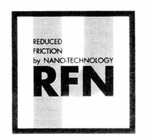 REDUCED FRICTION BY NANO-TECHNOLOGY RFN Logo (USPTO, 19.06.2009)