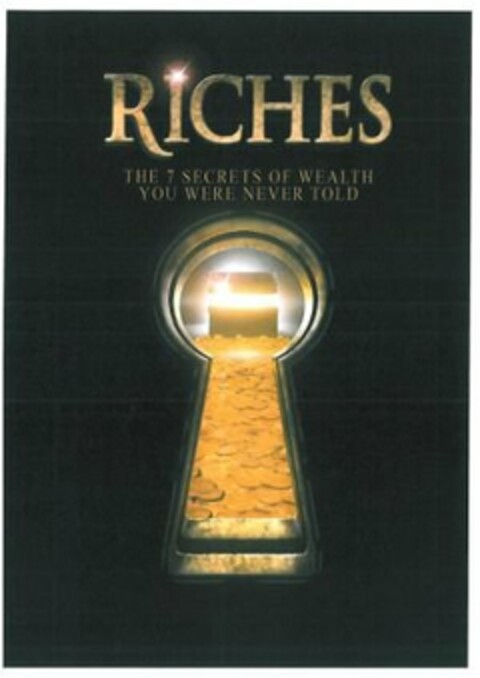 RICHES THE 7 SECRETS OF WEALTH YOU WERE NEVER TOLD Logo (USPTO, 02.11.2009)