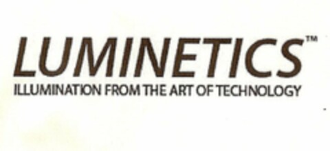 LUMINETICS ILLUMINATION FROM THE ART OF TECHNOLOGY Logo (USPTO, 05.04.2010)