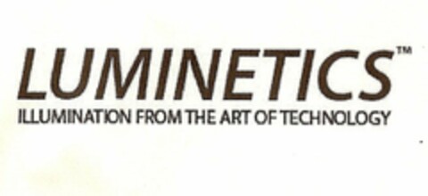 LUMINETICS ILLUMINATION FROM THE ART OF TECHNOLOGY Logo (USPTO, 04/05/2010)