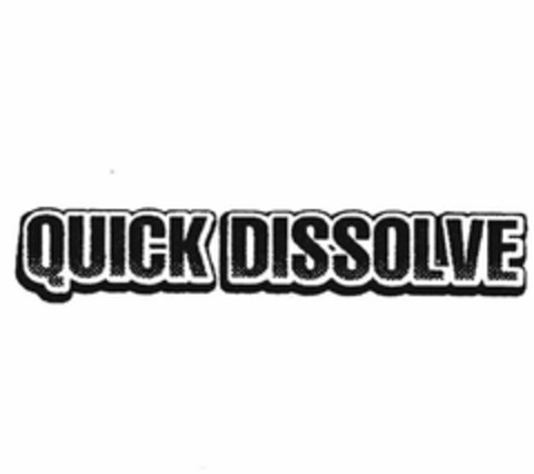 QUICK DISSOLVE Logo (USPTO, 12/02/2011)