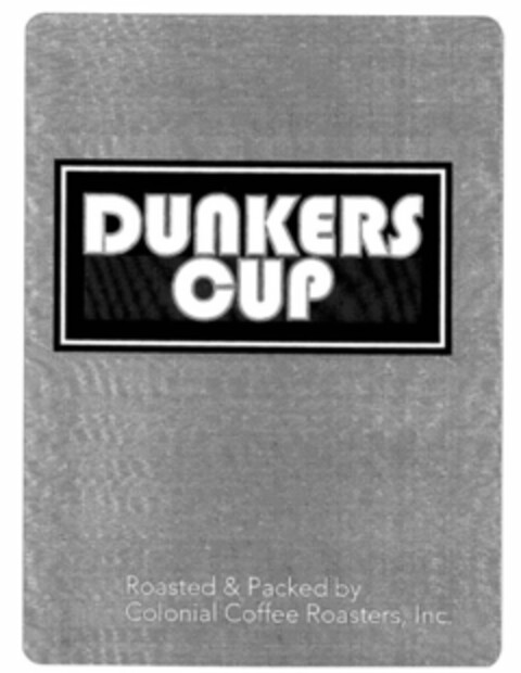 DUNKERS CUP ROASTED & PACKED BY COLONIAL COFFEE ROASTERS, INC Logo (USPTO, 11/11/2013)