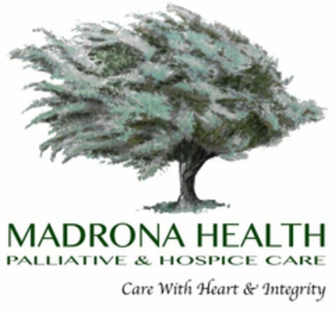 MADRONA HEALTH PALLIATIVE & HOSPICE CARE CARE WITH HEART & INTEGRITY Logo (USPTO, 10/12/2017)