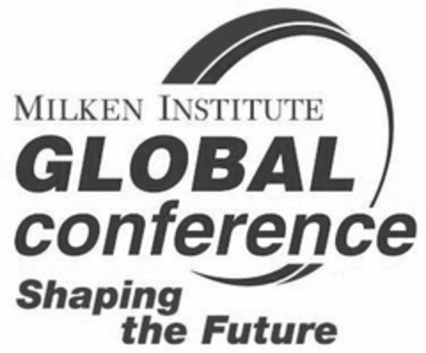 MILKEN INSTITUTE GLOBAL CONFERENCE SHAPING THE FUTURE Logo (USPTO, 11.03.2010)