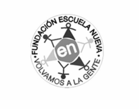 ·FUNDACIÓN ESCUELA NUEVA · VOLVAMOS A LA GENTE EN Logo (USPTO, 03/28/2010)