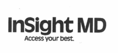 INSIGHT MD ACCESS YOUR BEST. Logo (USPTO, 27.03.2011)