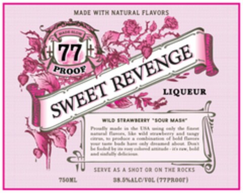 SWEET REVENGE LIQUEUR MADE WITH ALL NATURAL FLAVORS MADE SLOW 77 PROOF WILD STRAWBERRY "SOUR MASH" PROUDLY MADE IN THE USA USING ONLY THE FINEST NATURAL FLAVORS, LIKE WILD STRAWBERRY AND TANGY CITRUS, TO PRODUCE A COMBINATION OF BOLD FLAVORS YOUR TASTE BUDS HAVE ONLY DREAMED ABOUT. DON'T BE FOOLED BY ITS ROSY COLORED ATTITUDE - IT'S RAW, BOLD AND SINFULLY DELICIOUS. SERVE AS A SHOT OR ON THE ROCKS 750ML 38.5%ALC/VOL 77 PROOF Logo (USPTO, 09/09/2011)