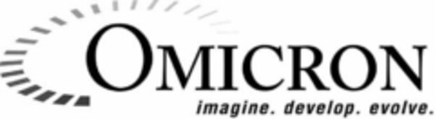 OMICRON IMAGINE. DEVELOP. EVOLVE. Logo (USPTO, 04/23/2013)